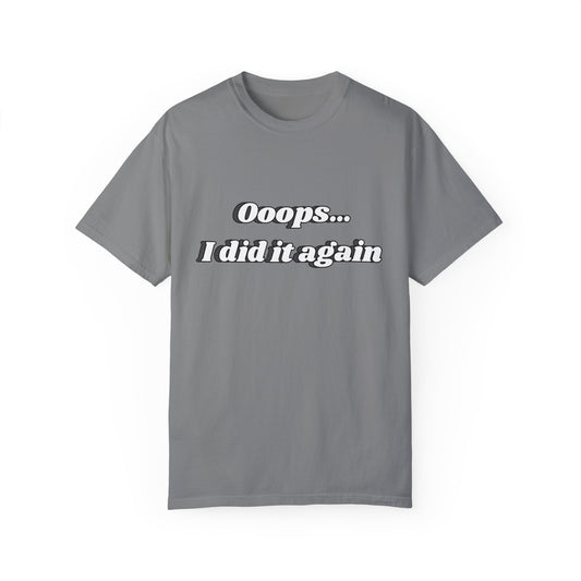 I did it again T-shirt Grey (Unisex)